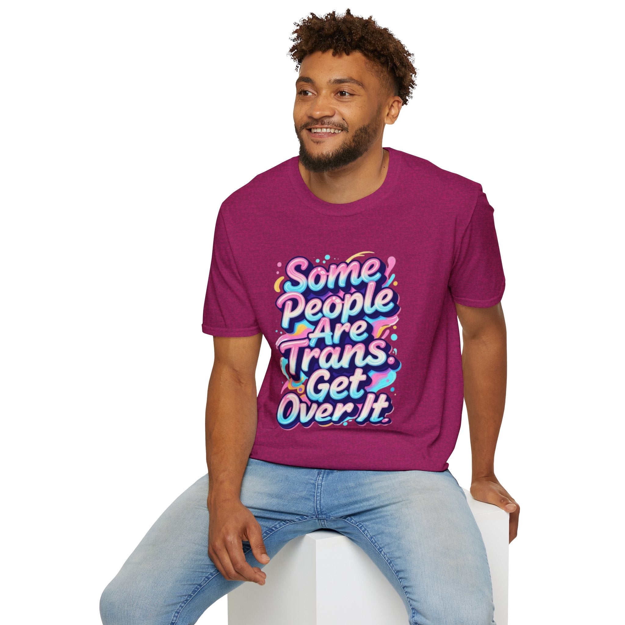 Some People are Trans T-Shirt — "Some People Are Trans. Get Over It." Colorful Pride Tee