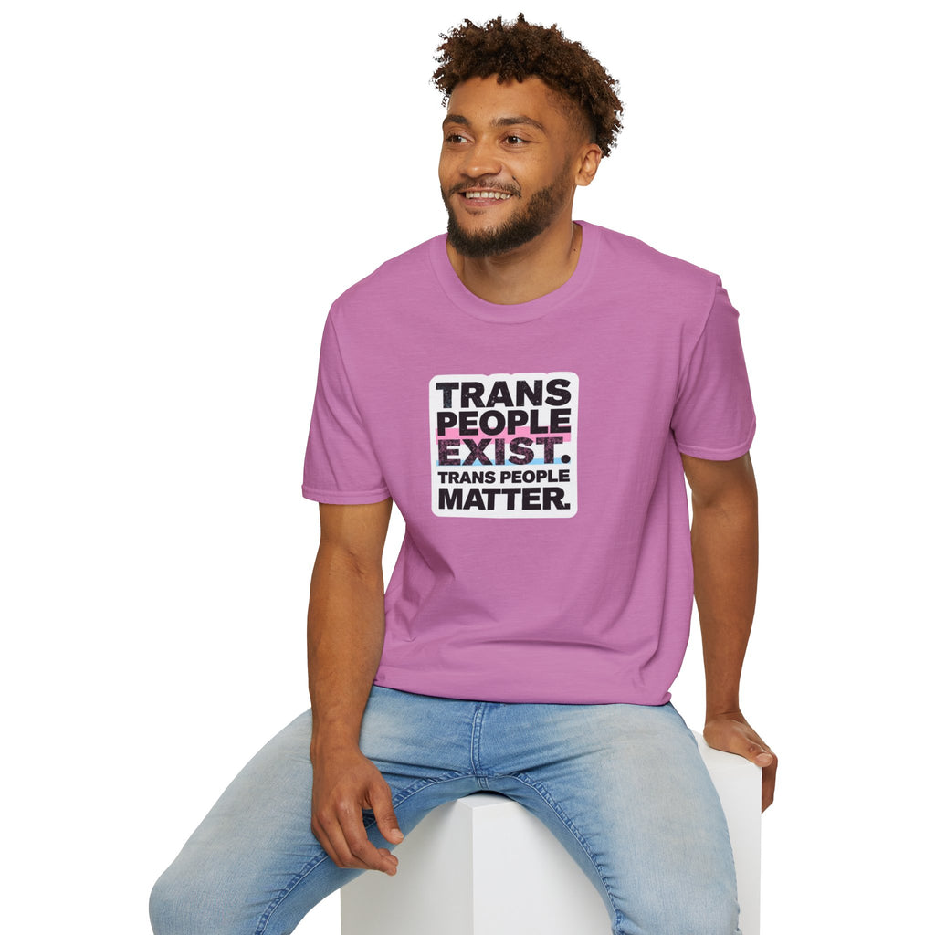 Trans People Exist T-Shirt