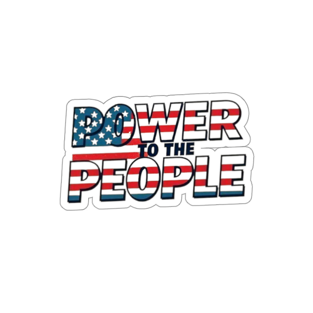 Power to the People Flag Die Cut Sticker - EqualiTees.Me