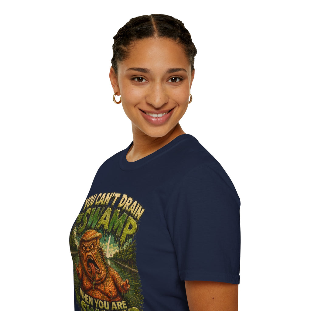 T-Shirt — "You Can't Drain the Swamp when you ARE the Swamp" Graphic Tee
