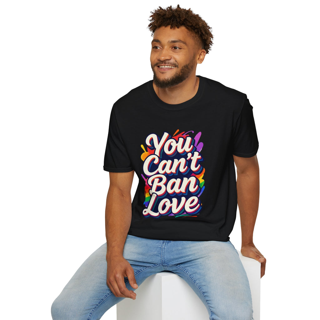 You Can't Ban Love T‑Shirt — Rainbow LGBTQ+ Pride Graphic Tee