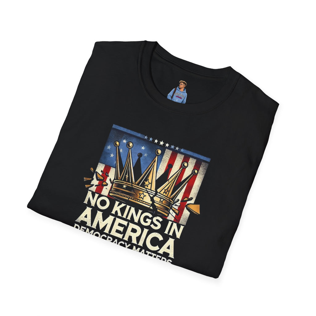 No Kings in America-Democracy Matters  Unisex Softstyle T-Shirt