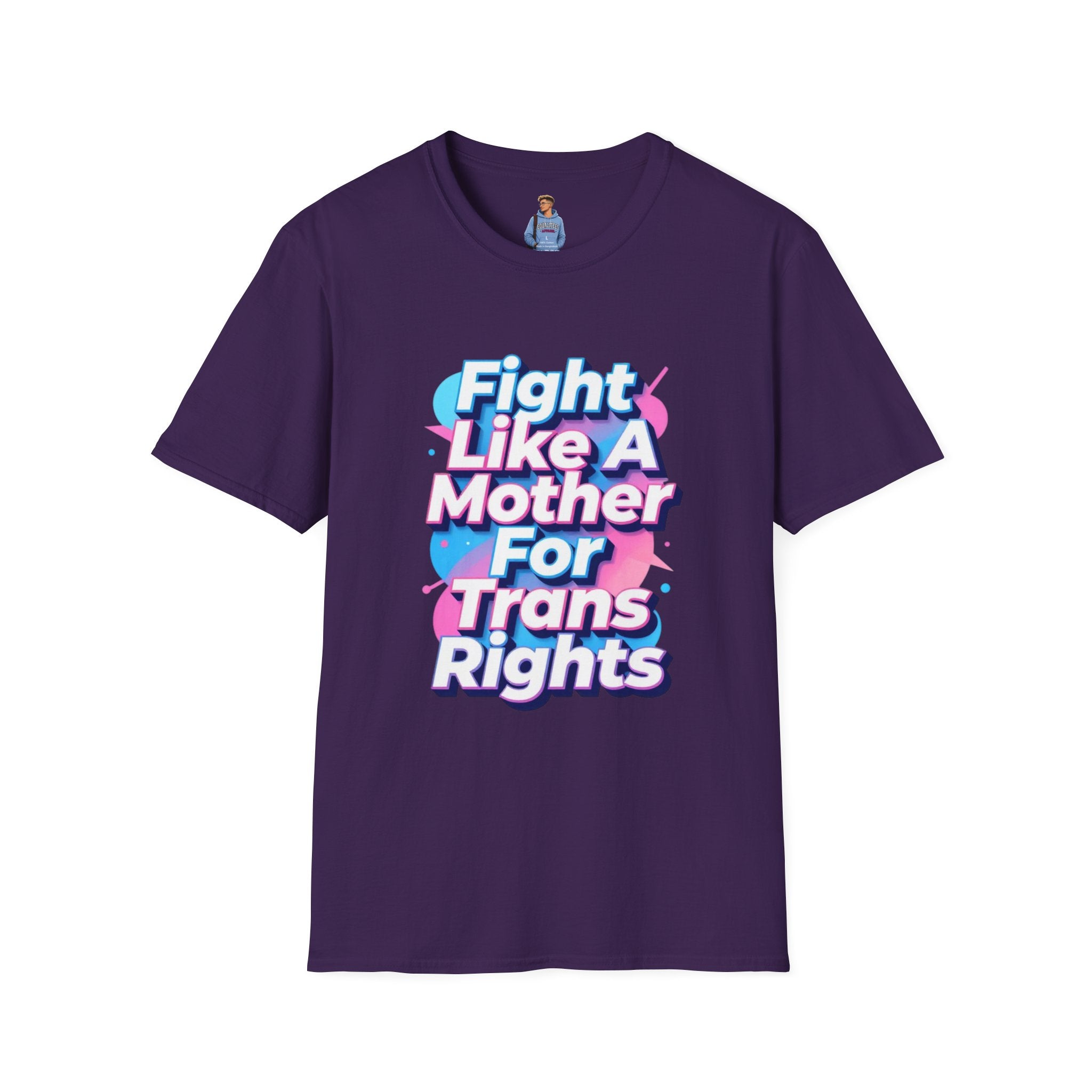 Fight Like A Mother T-Shirt - For Trans Rights