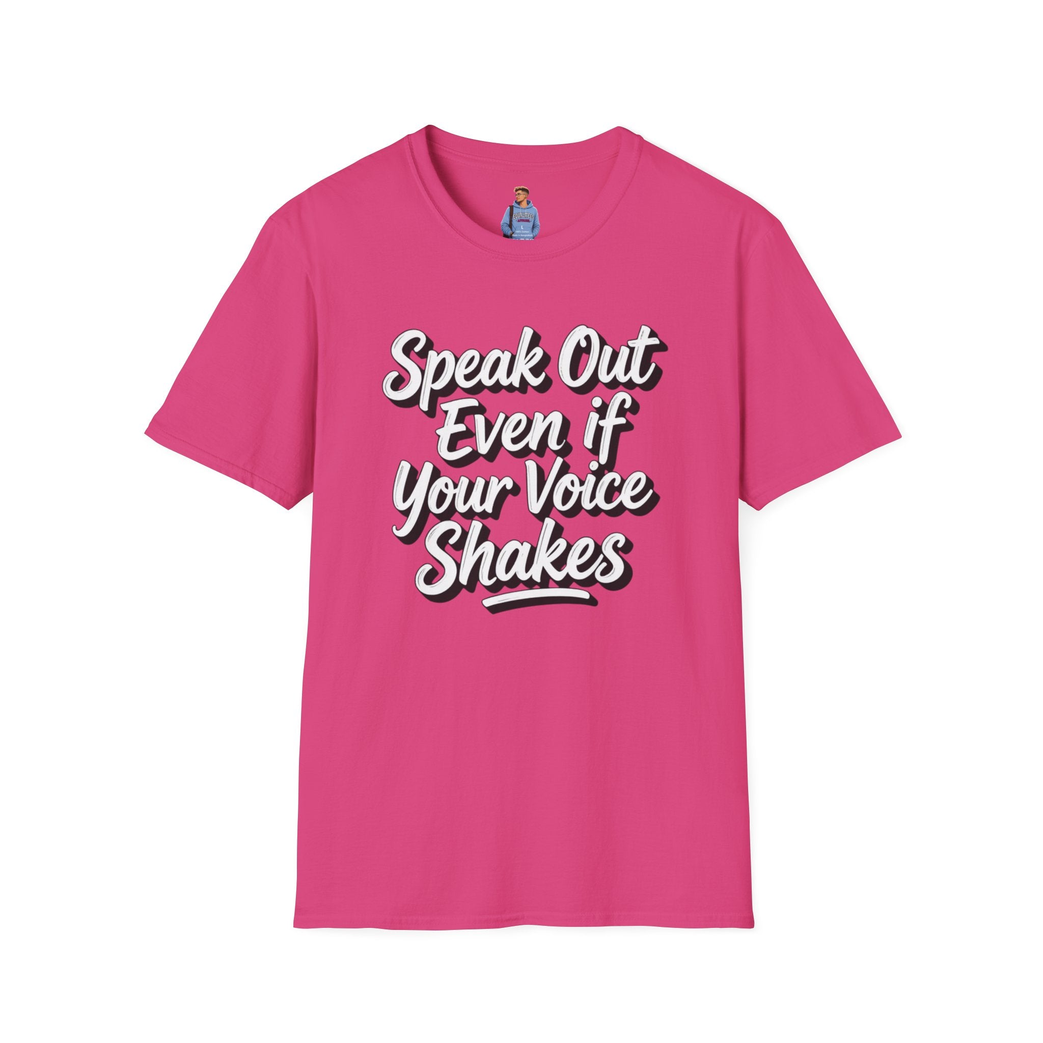 Speak Out T-Shirt Even If Your Voice Shakes
