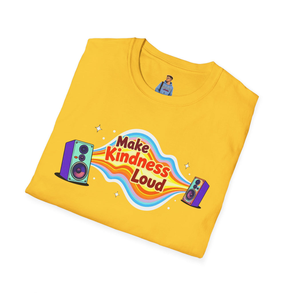 Make Kindness Loud T-Shirt