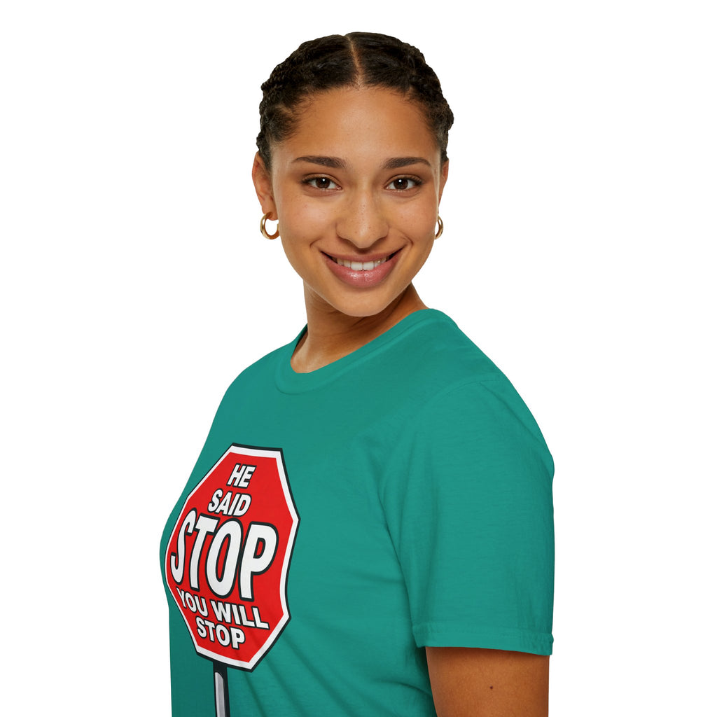 He Said Stop T-Shirt - Consent Awareness