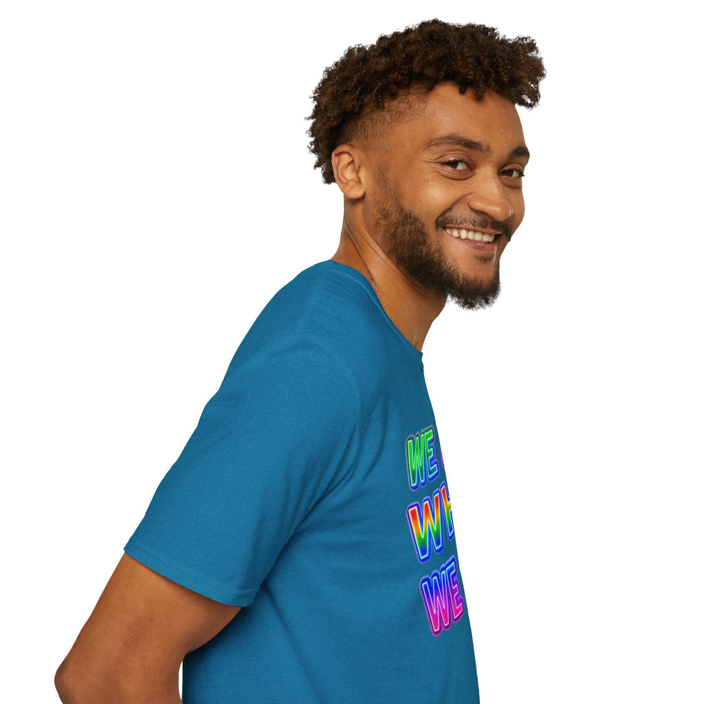 Pride Statement T-Shirt - 'We Are Who We Are' - Unisex Softstyle Tee for Self-Expression