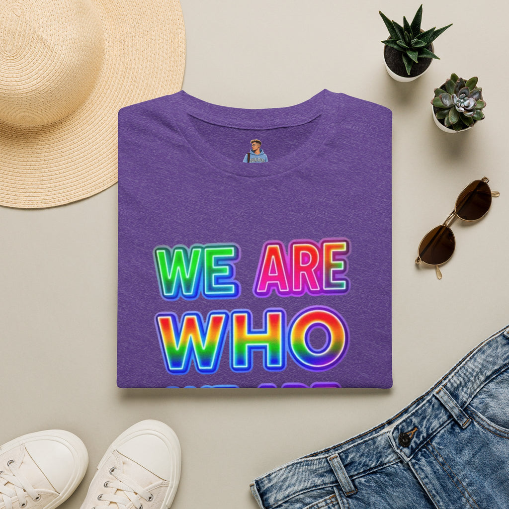 Pride Statement T-Shirt - 'We Are Who We Are' - Unisex Softstyle Tee for Self-Expression