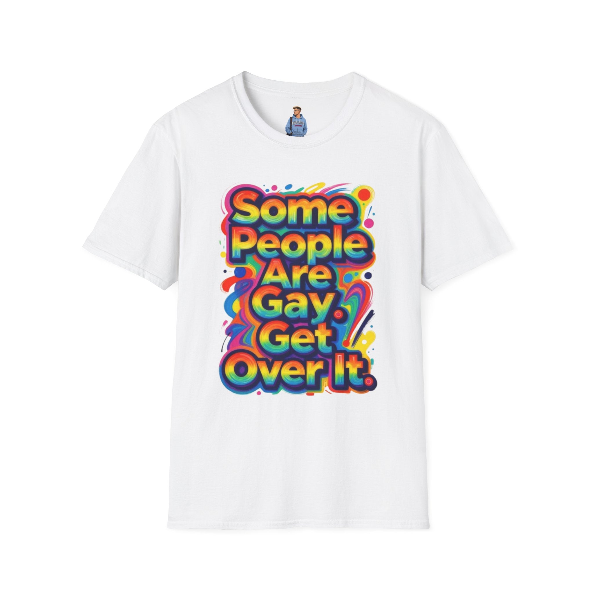 Some People Are Gay Get Over It T-Shirt — Rainbow Pride Statement Tee