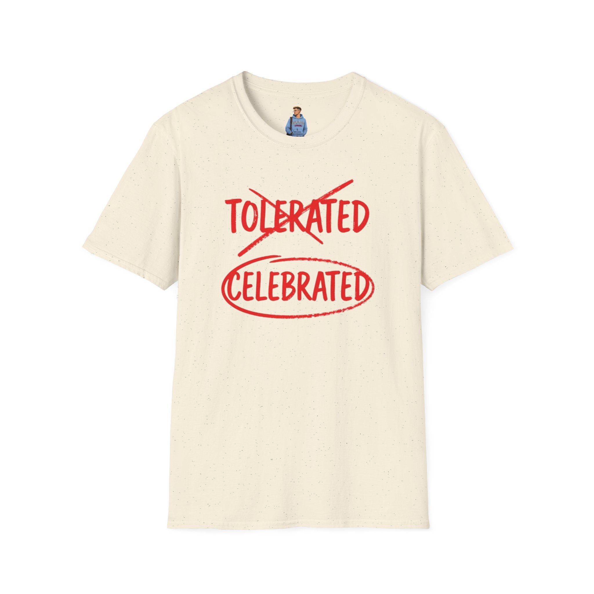 Not Tolerated. Celebrated. T-Shirt