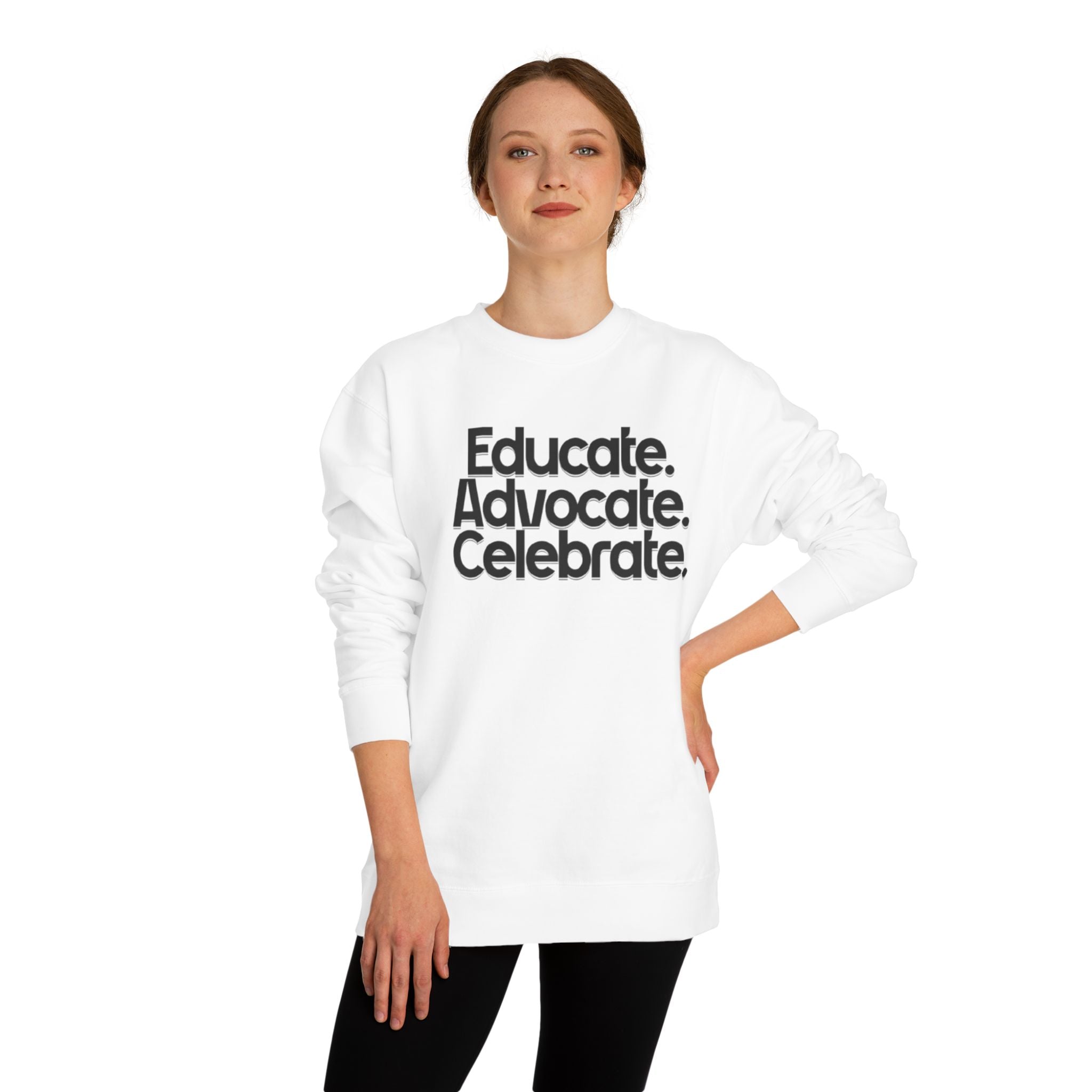 Educate, Advocate, Celebrate Unisex Crew Neck Sweatshirt - Empowerment Apparel - EqualiTees.Me