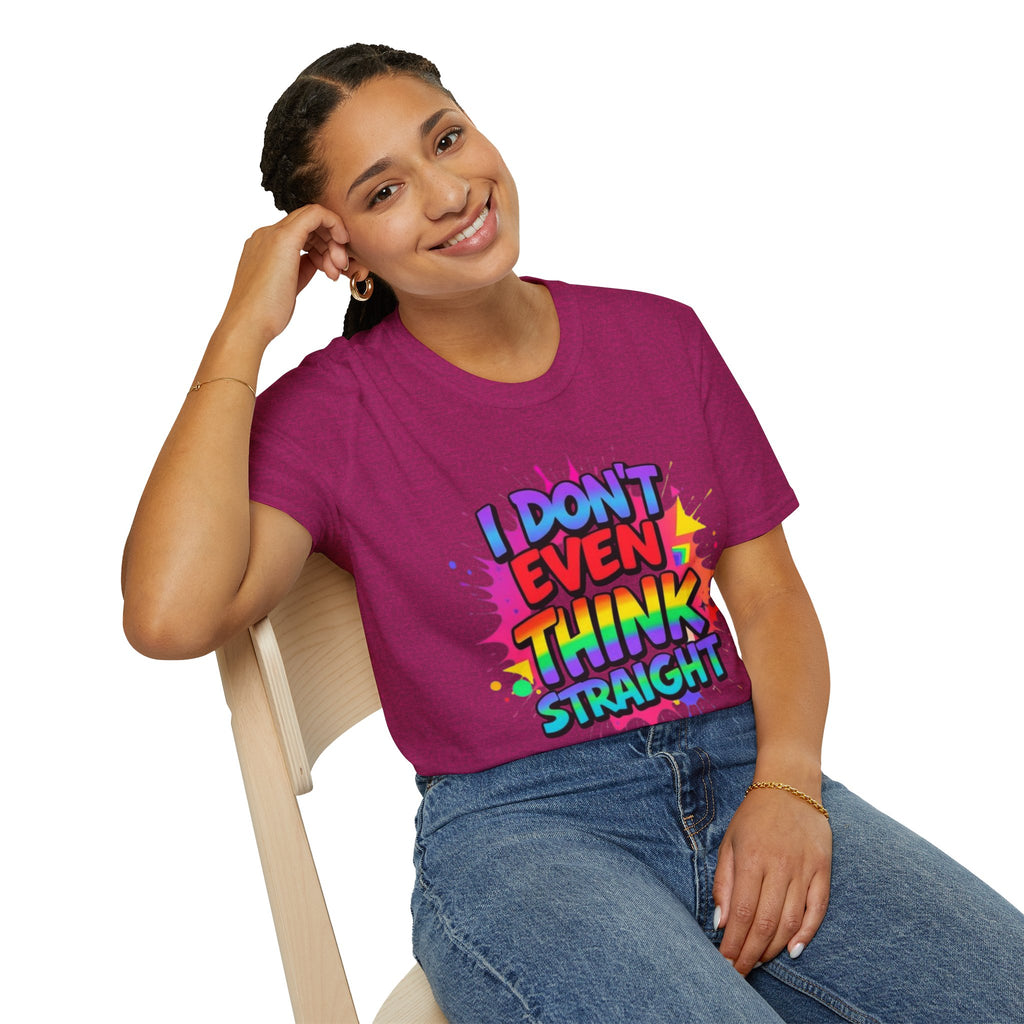 I Don't Even Think Straight T-Shirt