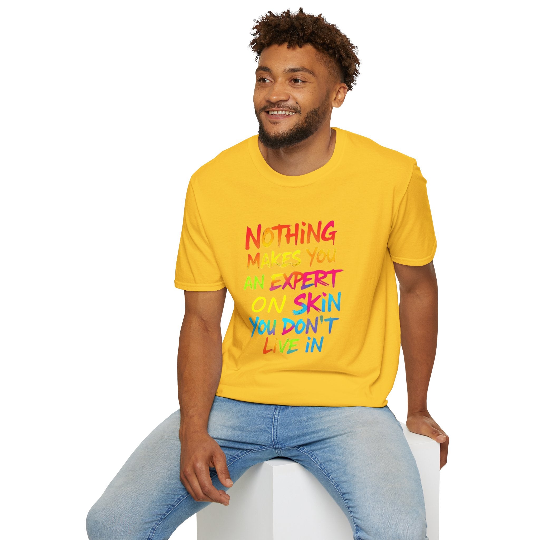 Nothing Makes You An Expert T-Shirt