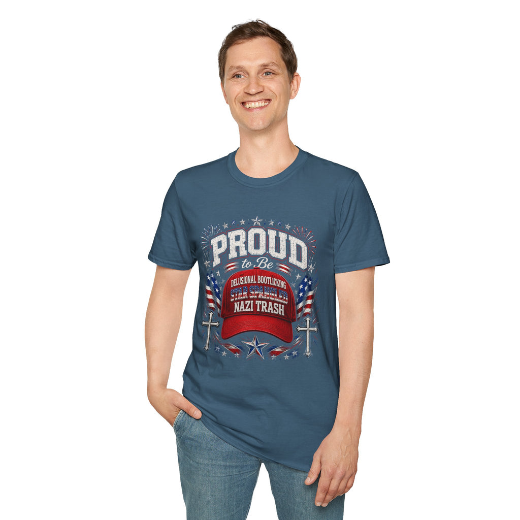 Star Spangled Awesome Graphic Tee ("Proud to Be Delusional Bootlicking Nazi Trash")