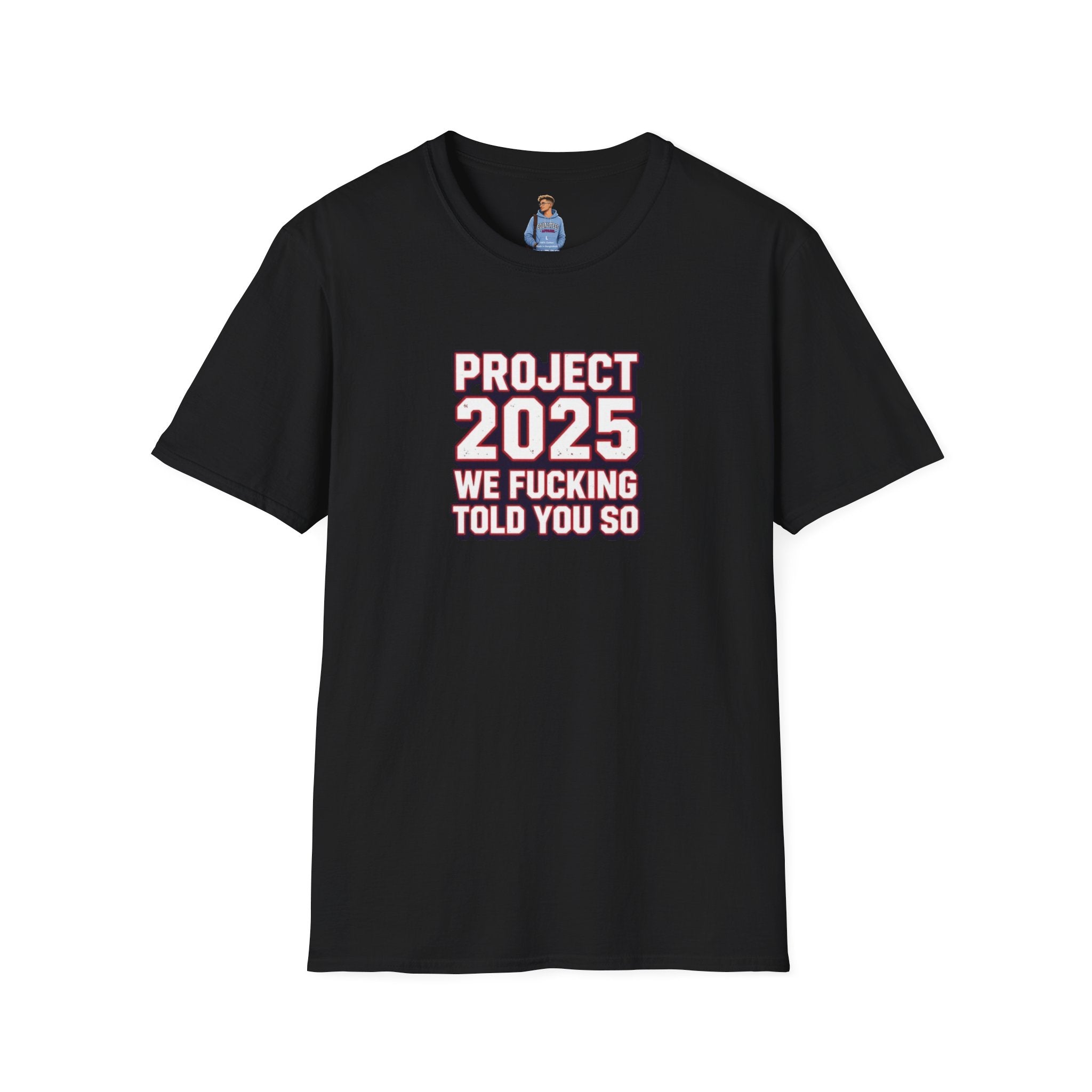 We Told You So PJ2025 T-Shirt