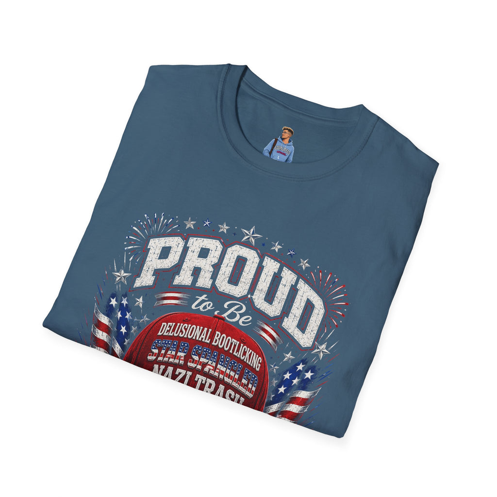 Star Spangled Awesome Graphic Tee ("Proud to Be Delusional Bootlicking Nazi Trash")