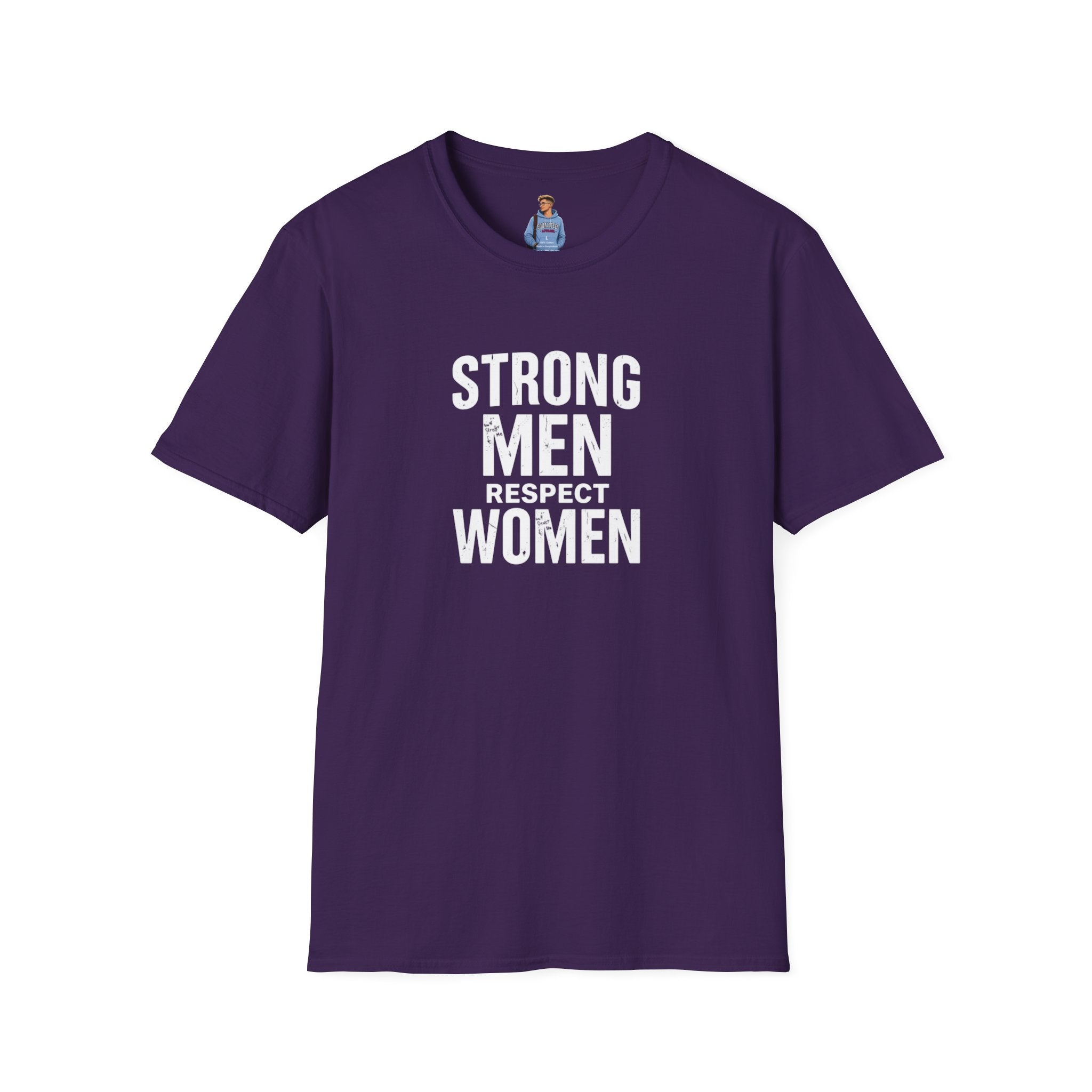 Strong Men Respect Women Statement Tee Unisex Softstyle T-Shirt