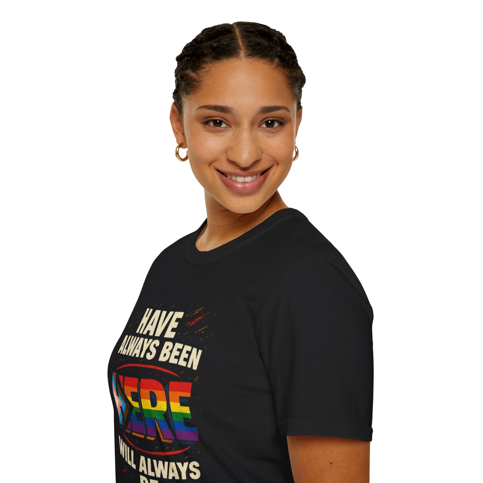 Always Have Been Always Will Be T-Shirt