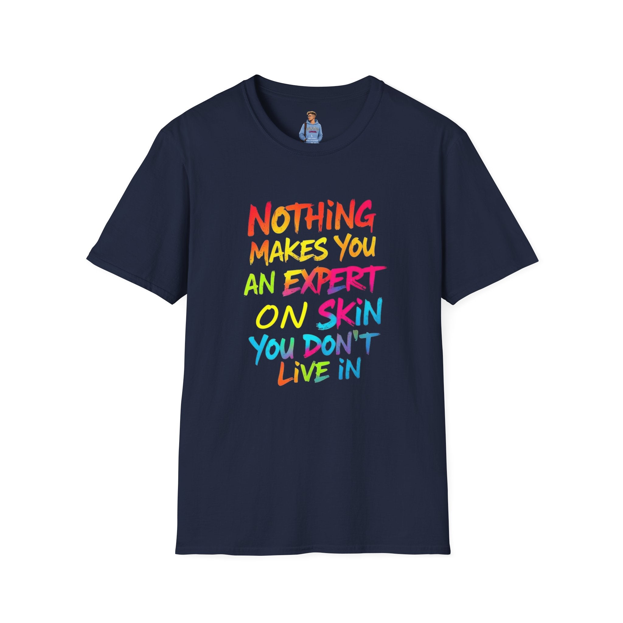 Nothing Makes You An Expert T-Shirt