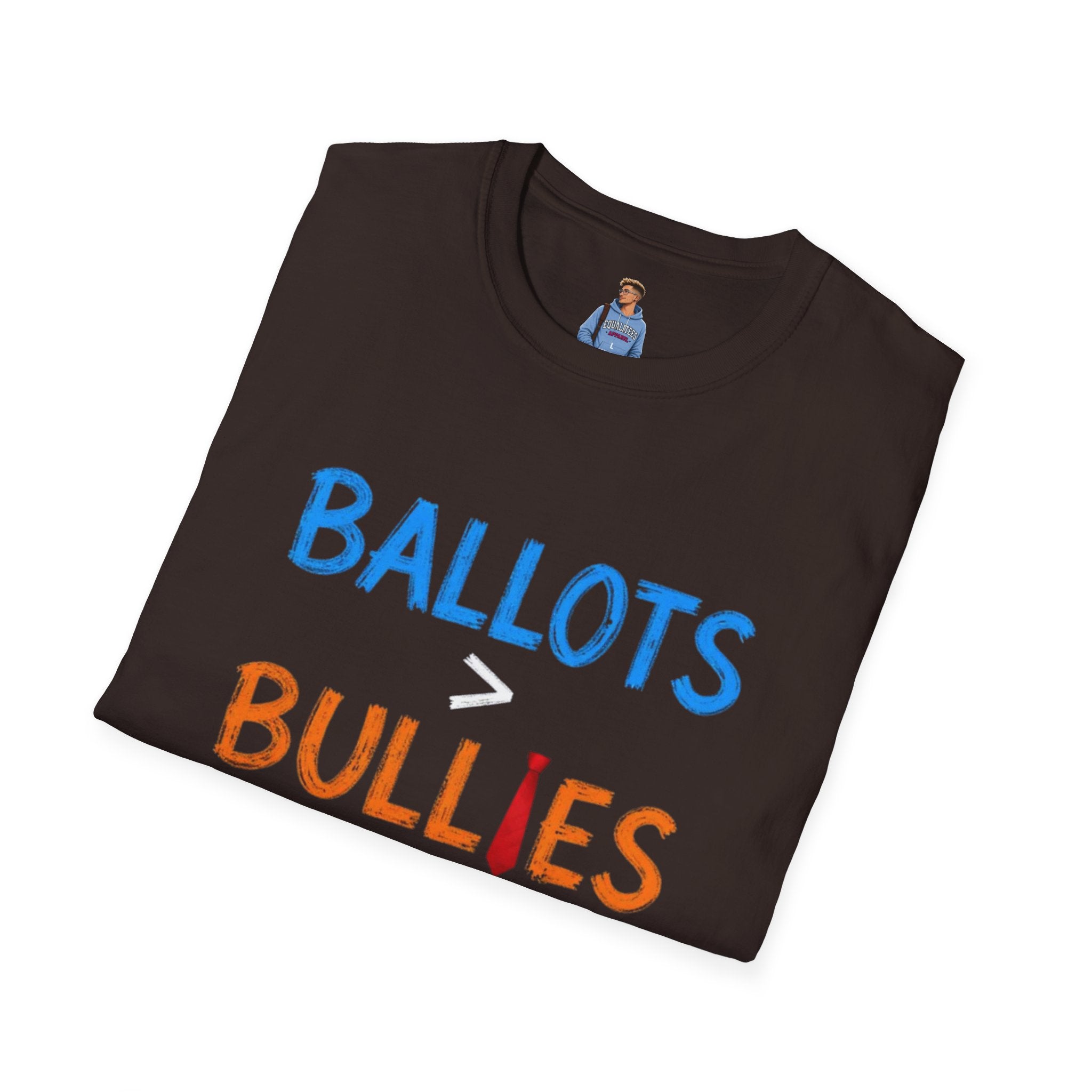 Ballots are Greater Than Bullies T-Shirt