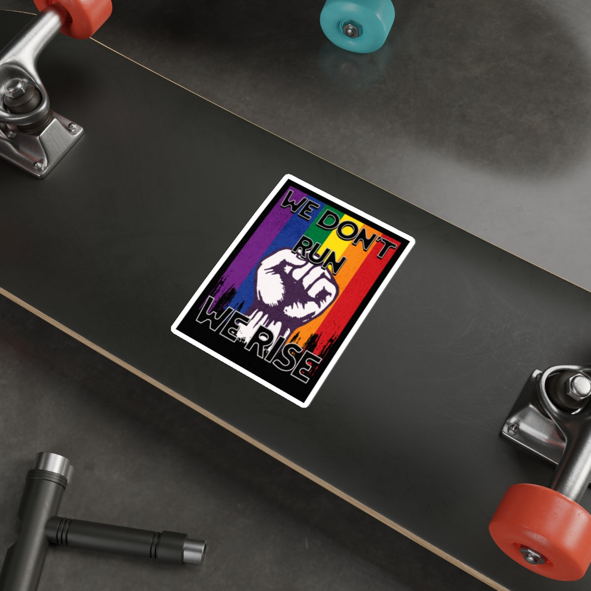 Empowerment Die-Cut Stickers | "We Don't Run, We Rise" | LGBTQ+ Pride Decals - EqualiTees.Me