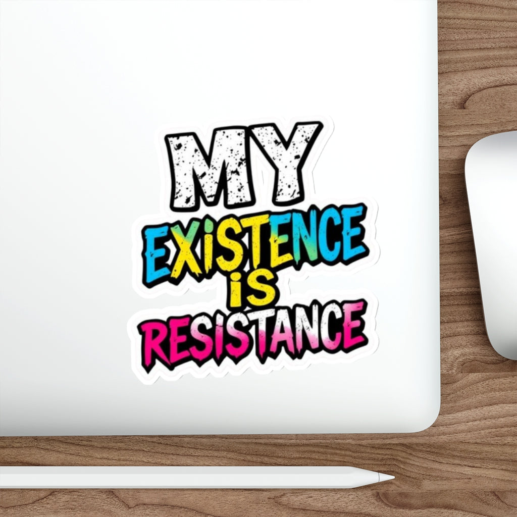 My Existence Is Resistance Die-Cut Sticker