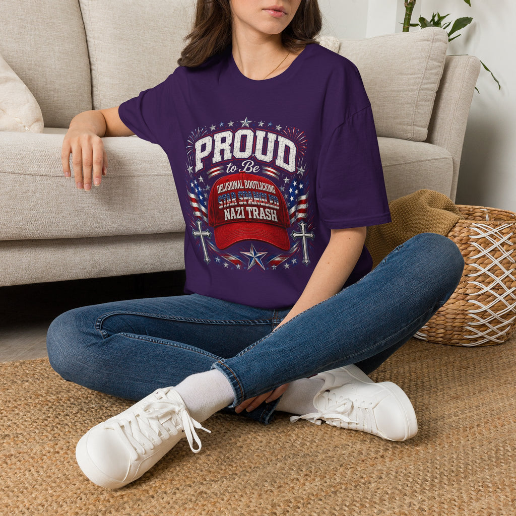 Star Spangled Awesome Graphic Tee ("Proud to Be Delusional Bootlicking Nazi Trash")