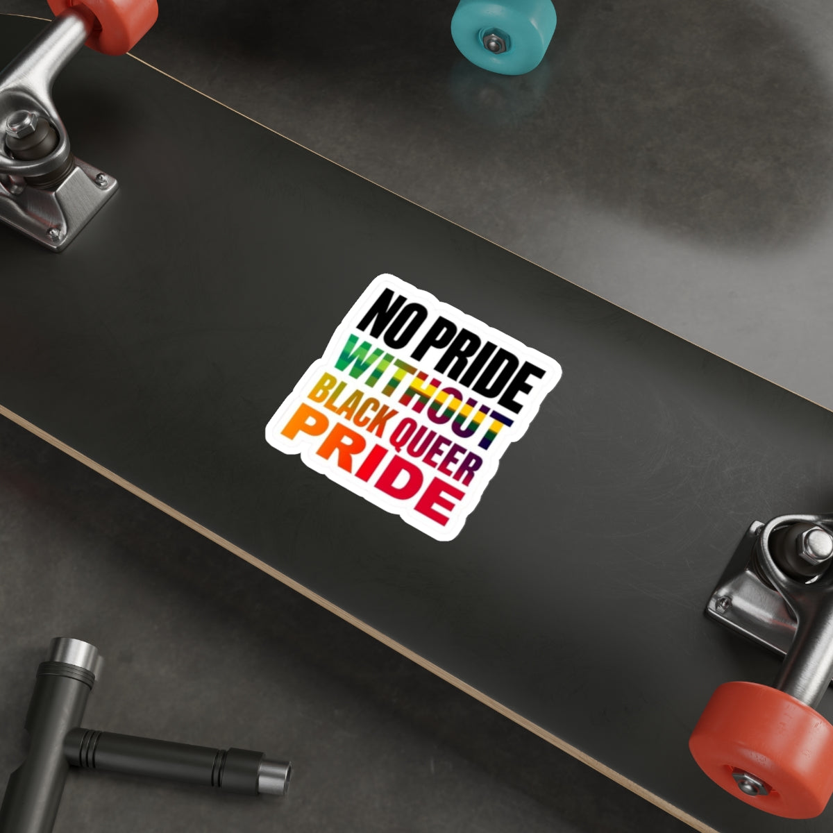 Die-Cut Stickers - NO PRIDE WITHOUT BLACK QUEER PRIDE - EqualiTees.Me