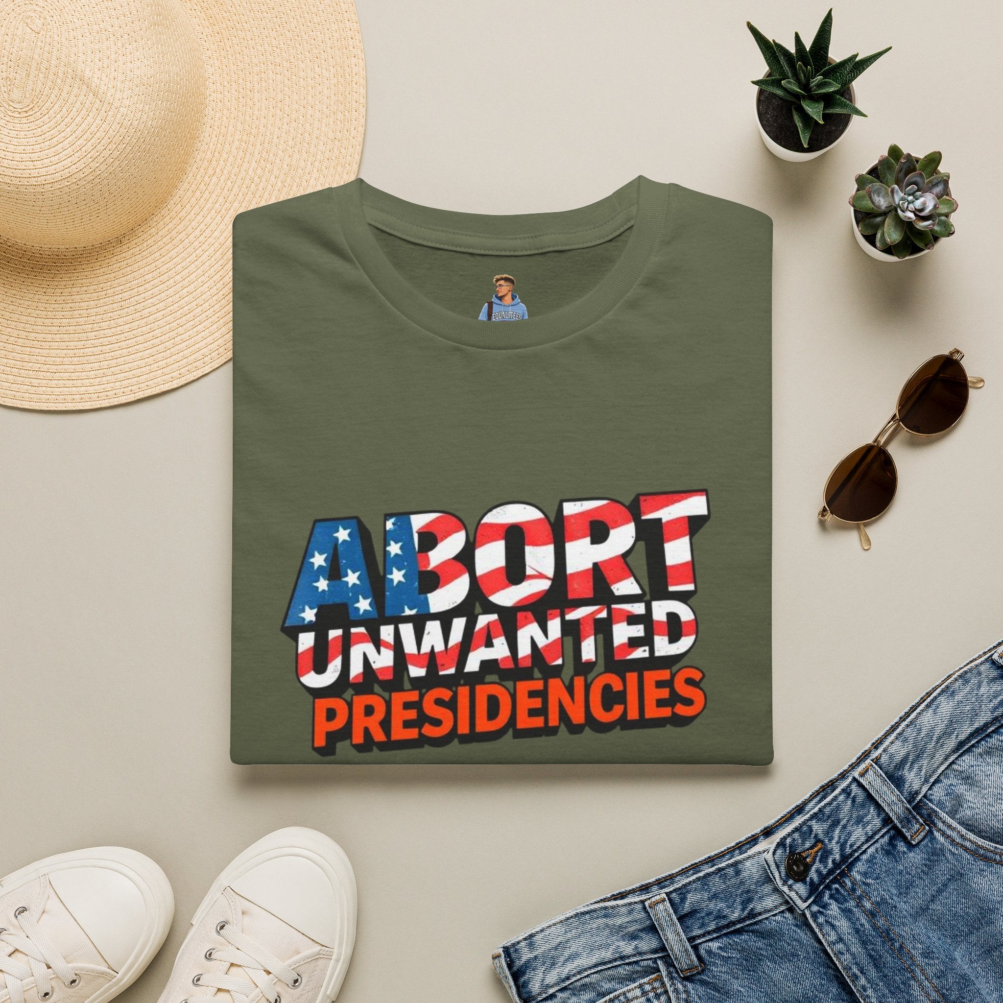 Abort Unwanted Presidencies Political Statement T-Shirt