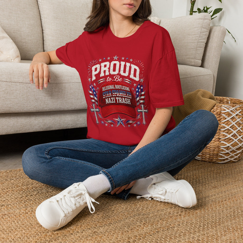 Star Spangled Awesome Graphic Tee ("Proud to Be Delusional Bootlicking Nazi Trash")