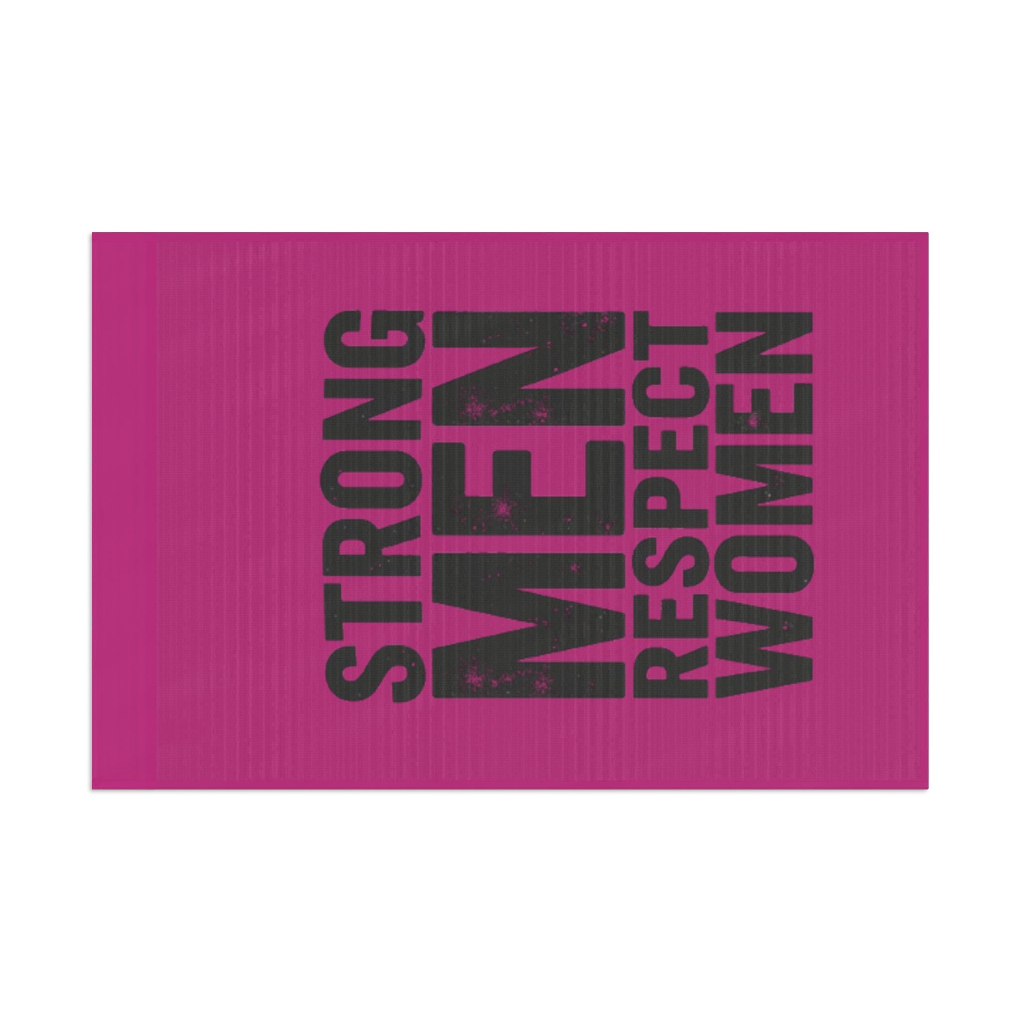 Strong Men Respect Women Protest Flag - EqualiTees.Me