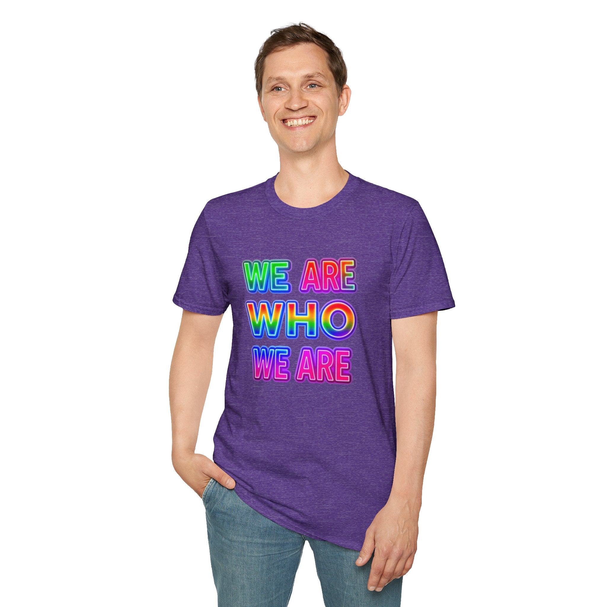 Pride Statement T-Shirt - 'We Are Who We Are' - Unisex Softstyle Tee for Self-Expression