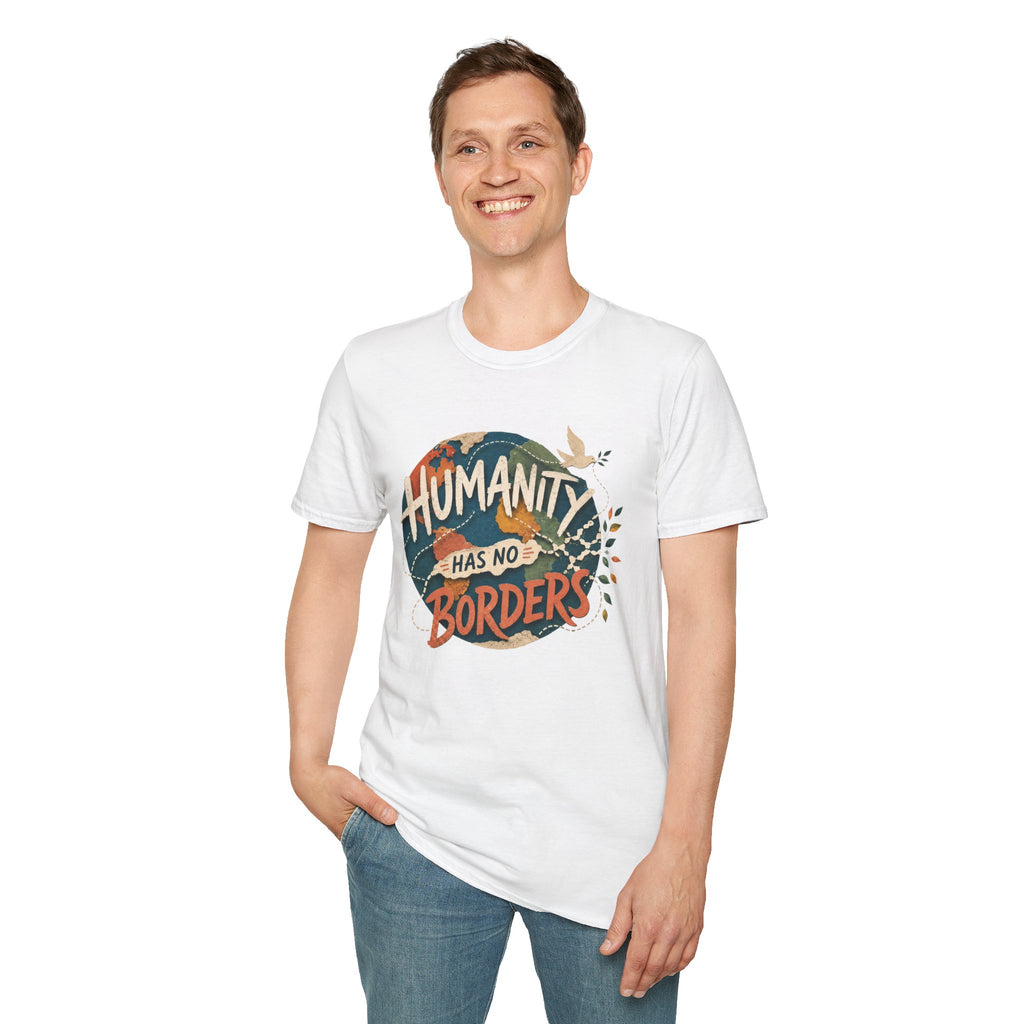 Humanity Has No Borders T-Shirt — Earth & Peace Graphic Tee