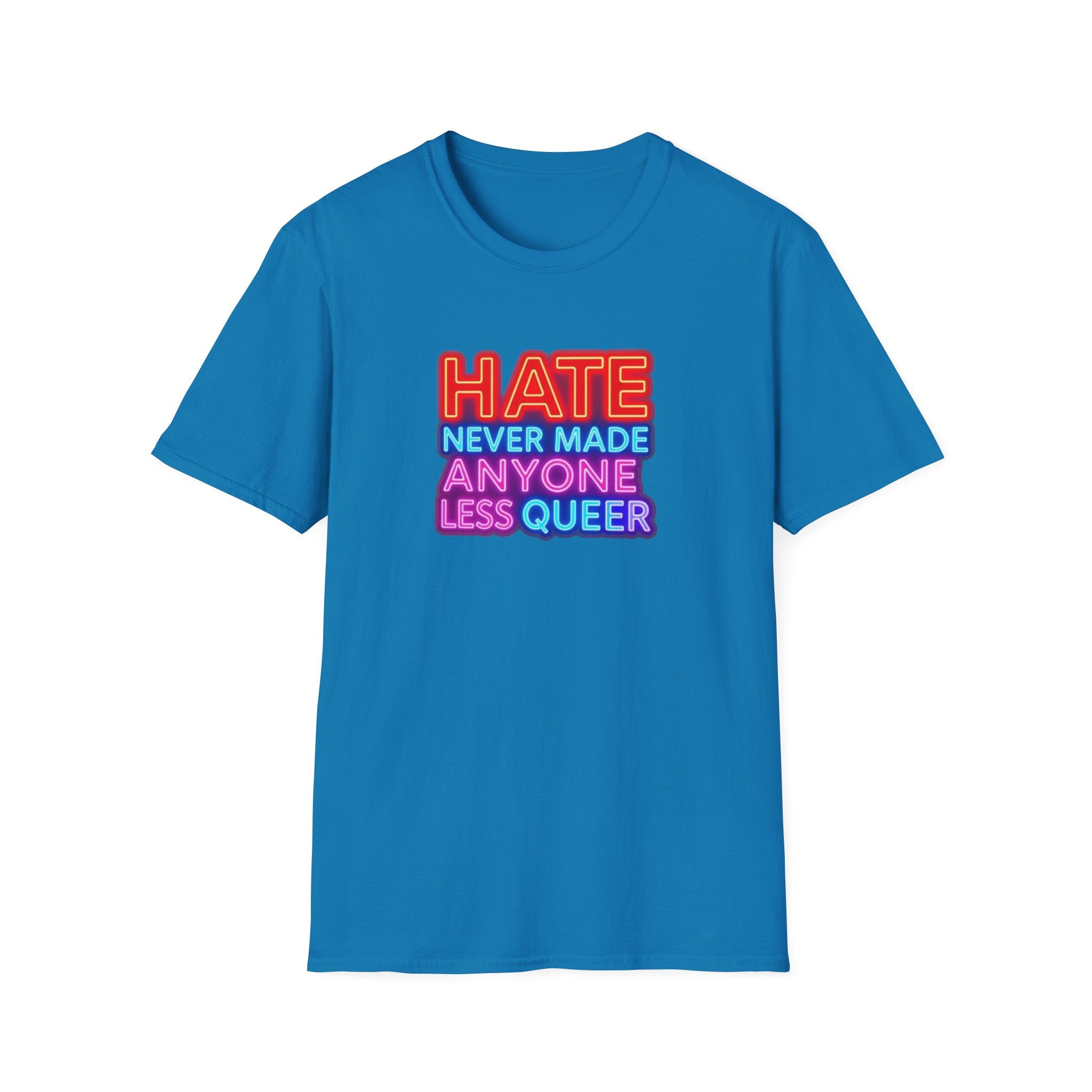 Camiseta unisex Orgullo LGBTQ+: "El odio nunca ha hecho a nadie menos queer" y "Todos pertenecemos".