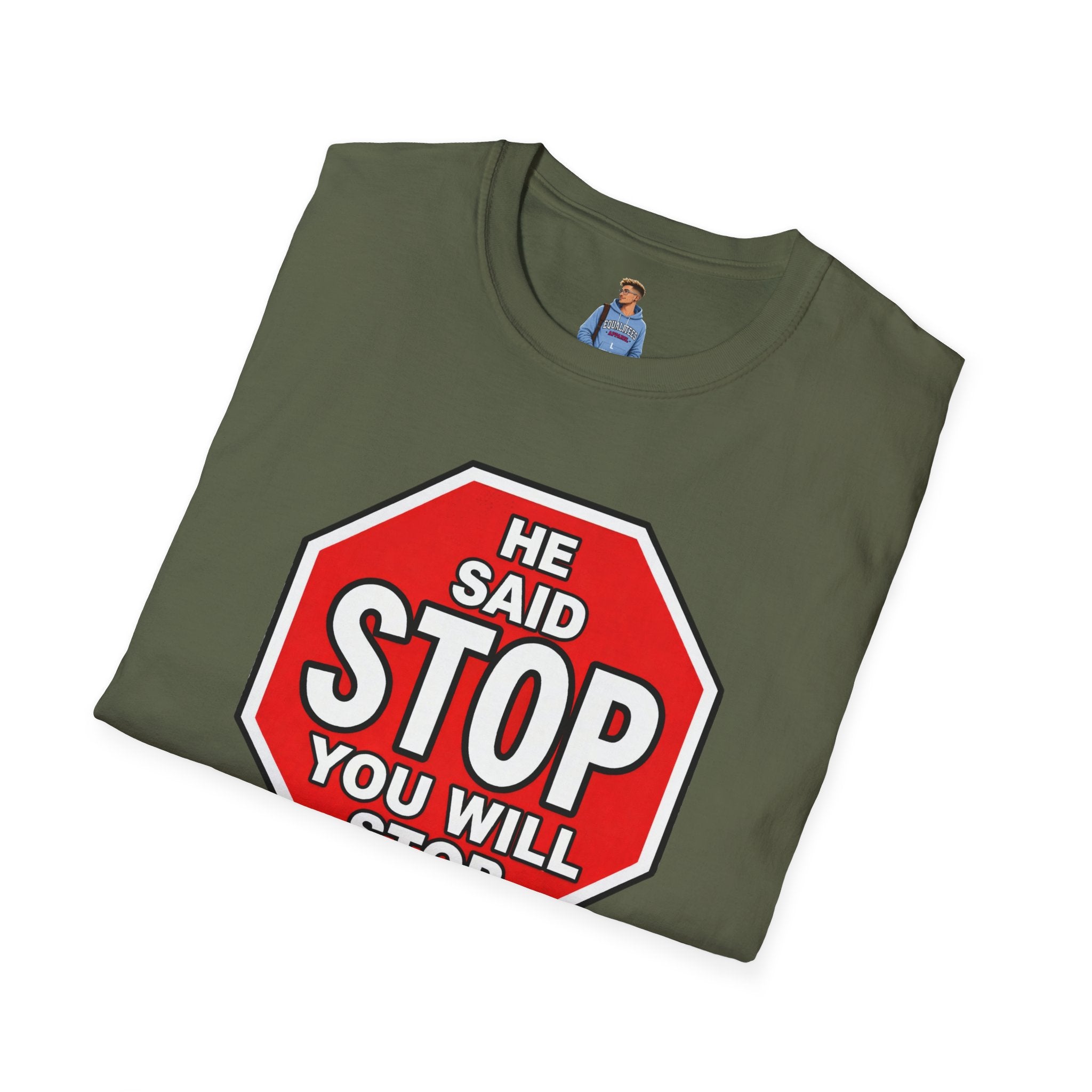 He Said Stop T-Shirt - Consent Awareness