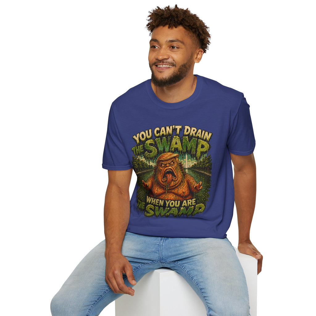 T-Shirt — "You Can't Drain the Swamp when you ARE the Swamp" Graphic Tee