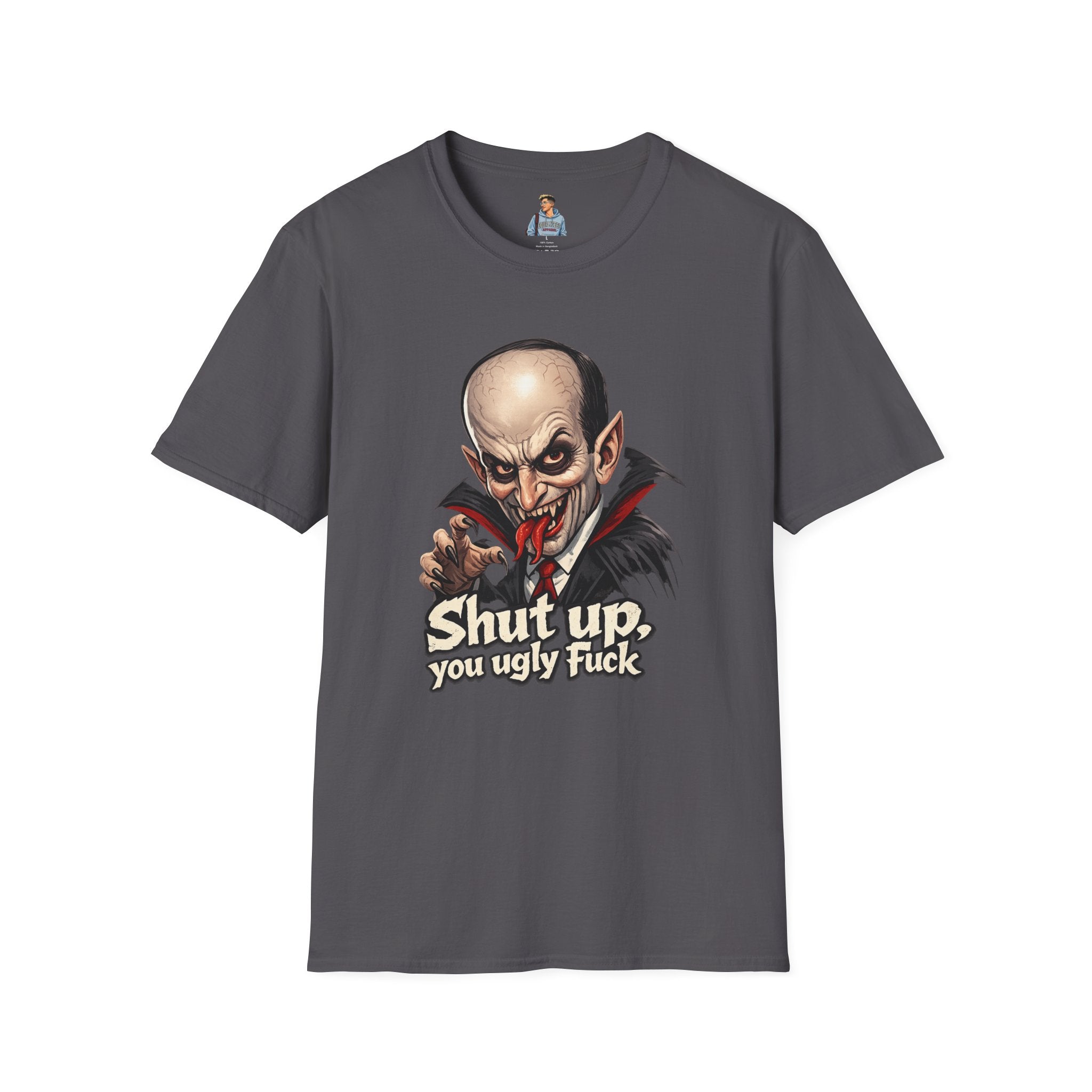 “Shut up, you ugly fuck” Funny graphic tee