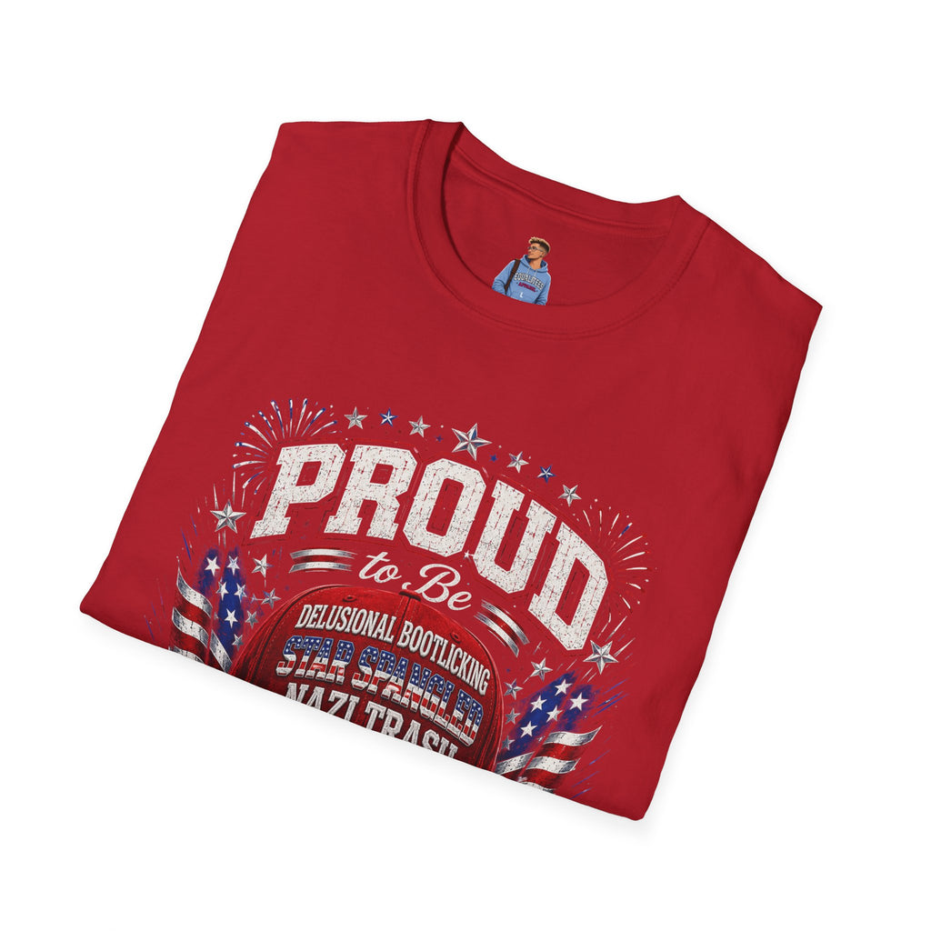 Star Spangled Awesome Graphic Tee ("Proud to Be Delusional Bootlicking Nazi Trash")
