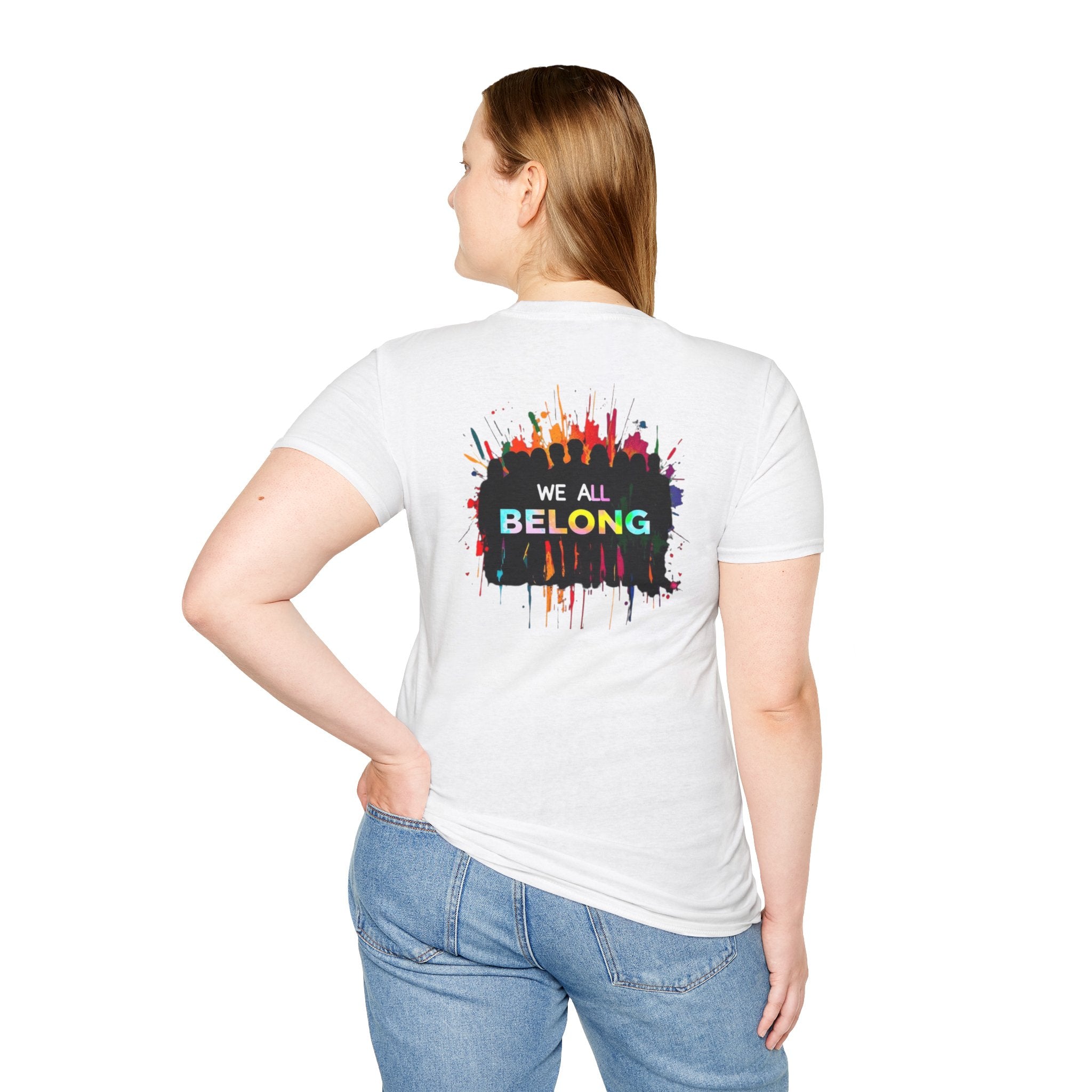 LGBTQ+ Pride Unisex T-Shirt - "Hate Never Made Anyone Less Queer" & "We All Belong" Design