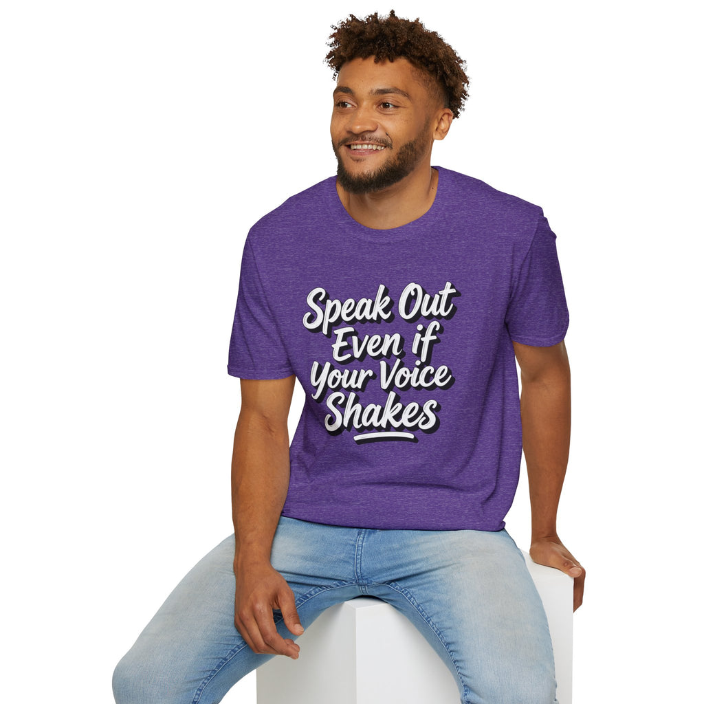 Speak Out T-Shirt Even If Your Voice Shakes