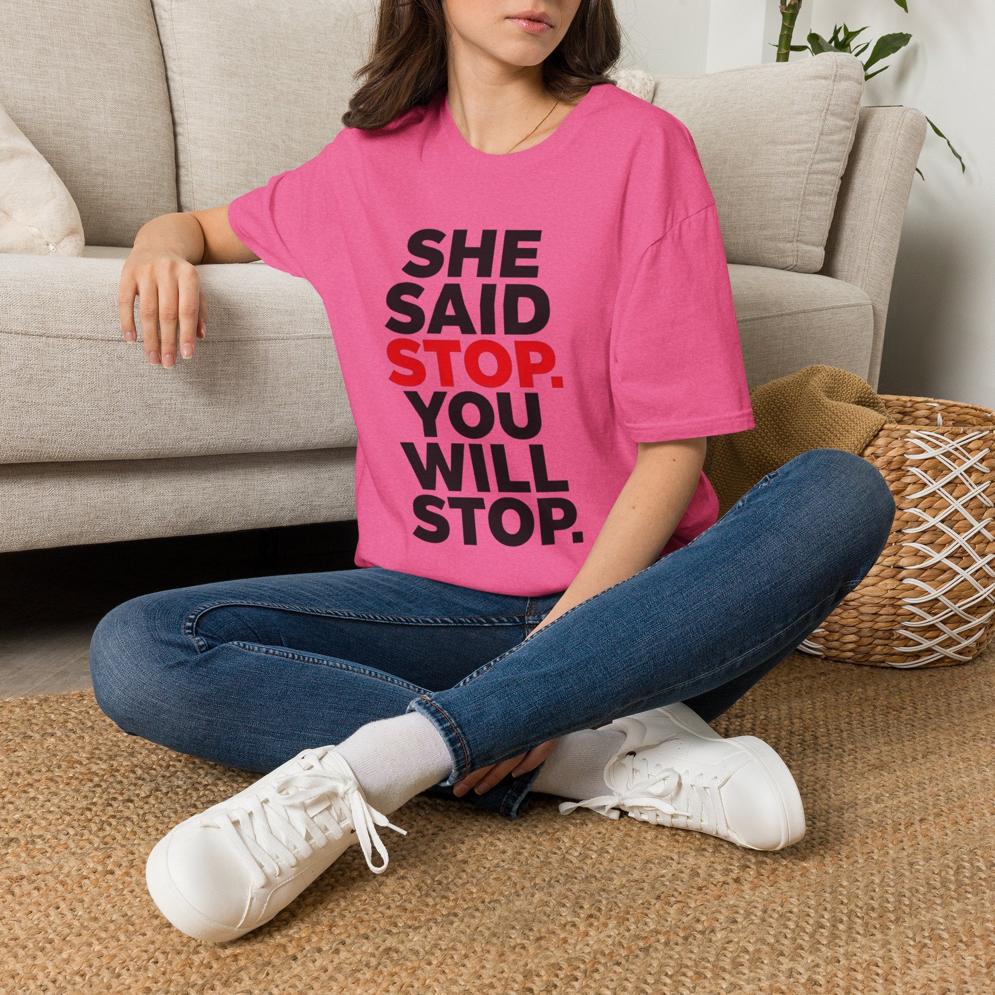 She Said Stop T-Shirt - Bold Statement Tee for Consent Awareness