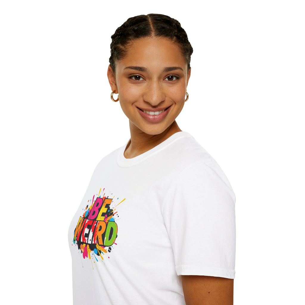 Be Weird Unisex Softstyle T-Shirt - Fun and Colorful Graphic Tee for Self-Expression