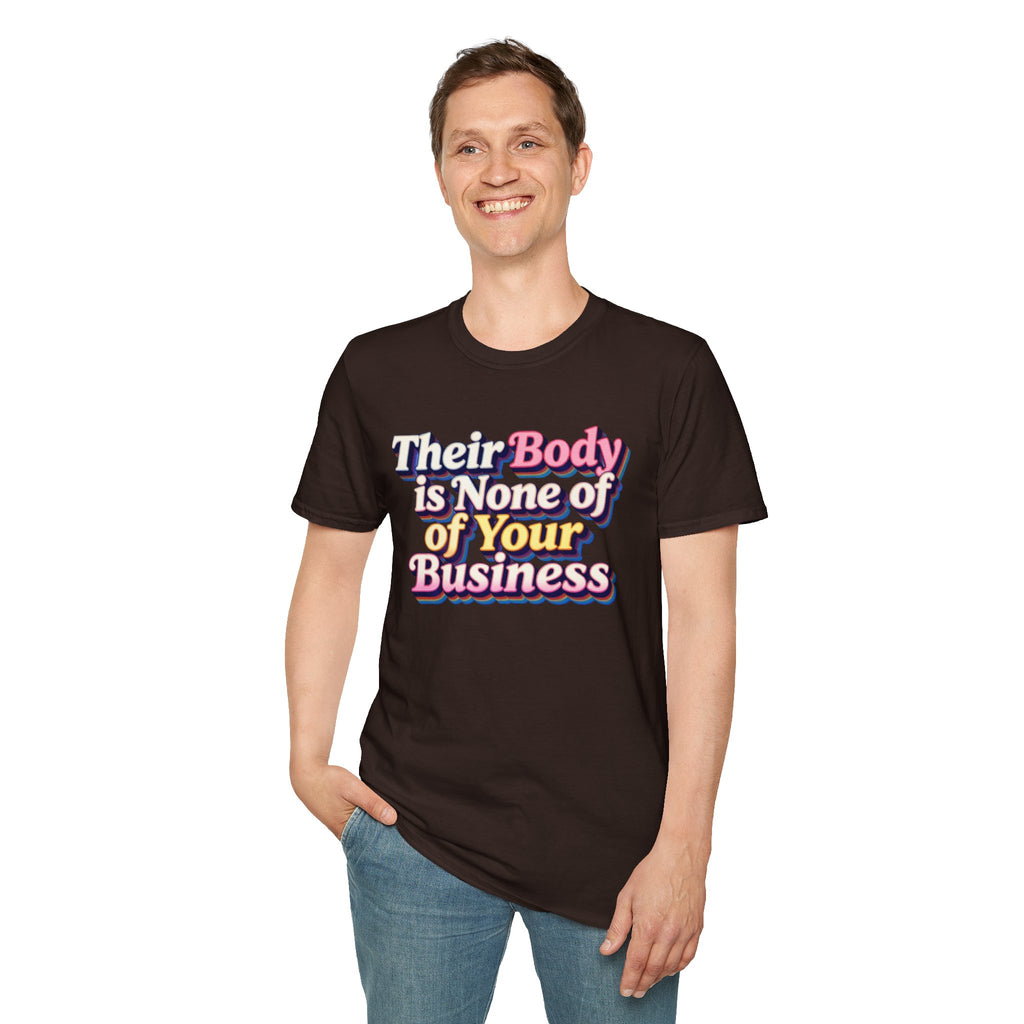 Bodily Autonomy T-Shirt - Their Body Is None of Your Business T-Shirt