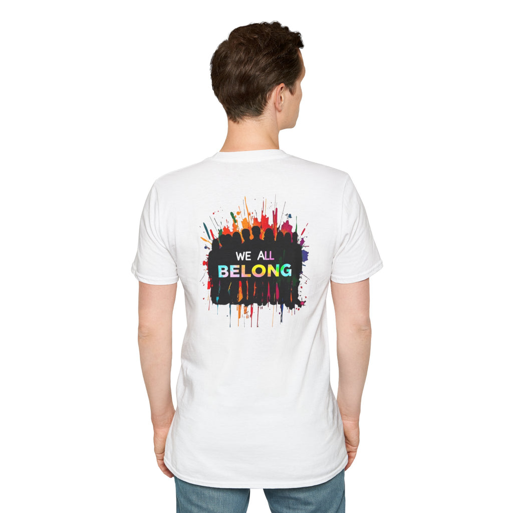 LGBTQ+ Pride Unisex T-Shirt - "Hate Never Made Anyone Less Queer" & "We All Belong" Design