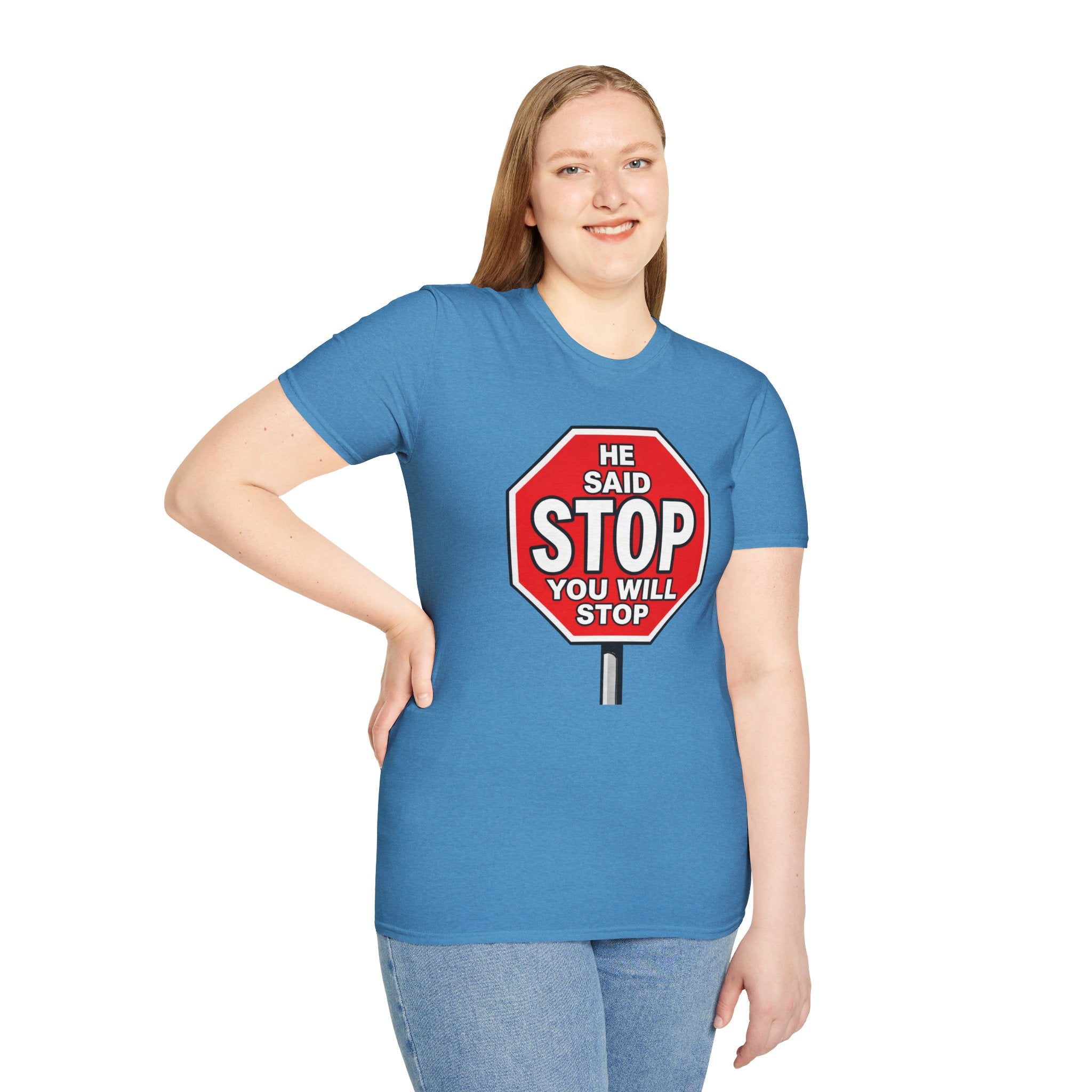 He Said Stop T-Shirt - Consent Awareness