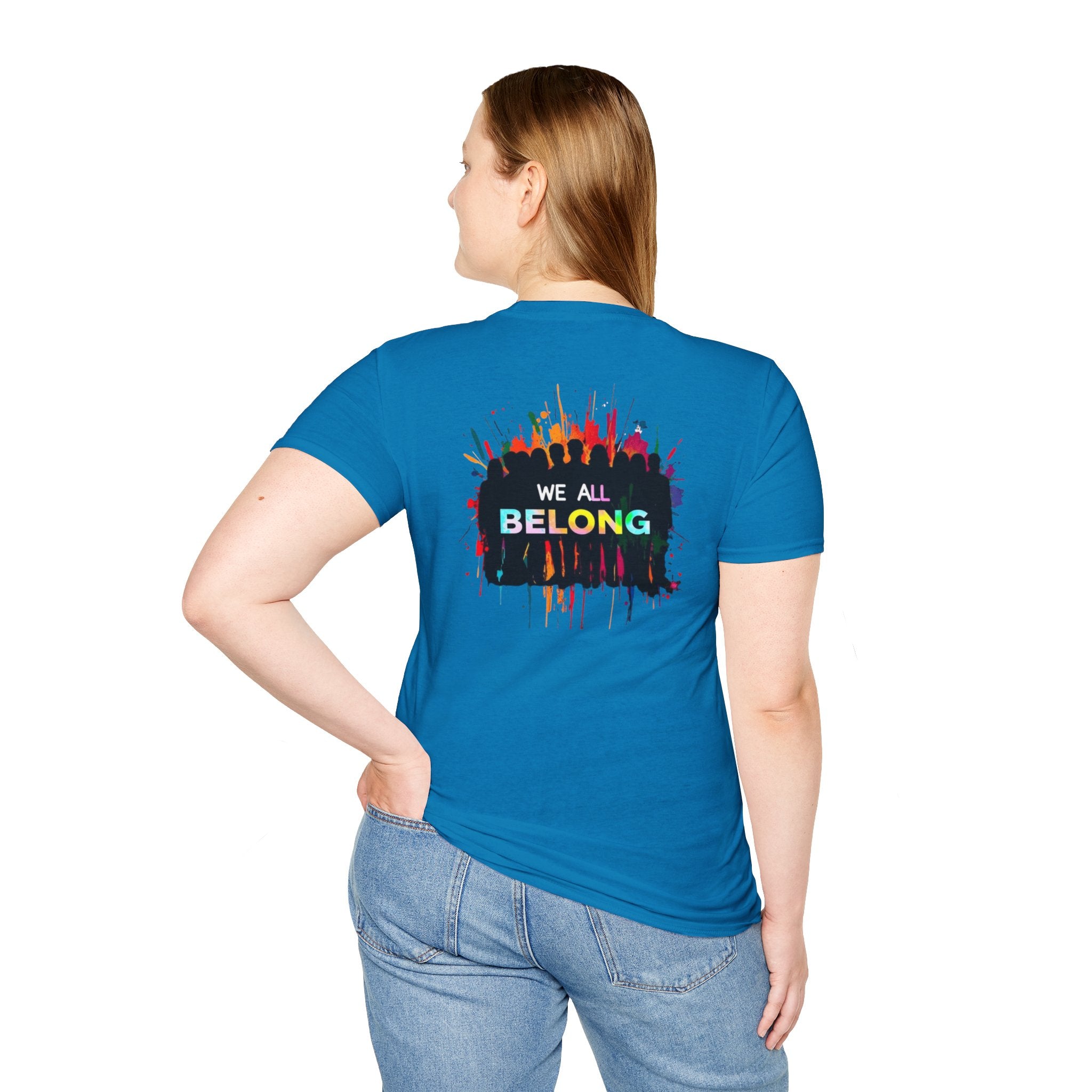 LGBTQ+ Pride Unisex T-Shirt - "Hate Never Made Anyone Less Queer" & "We All Belong" Design