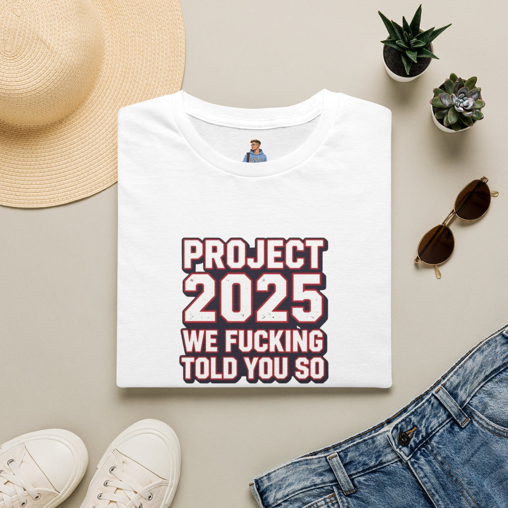 We Told You So PJ2025 T-Shirt