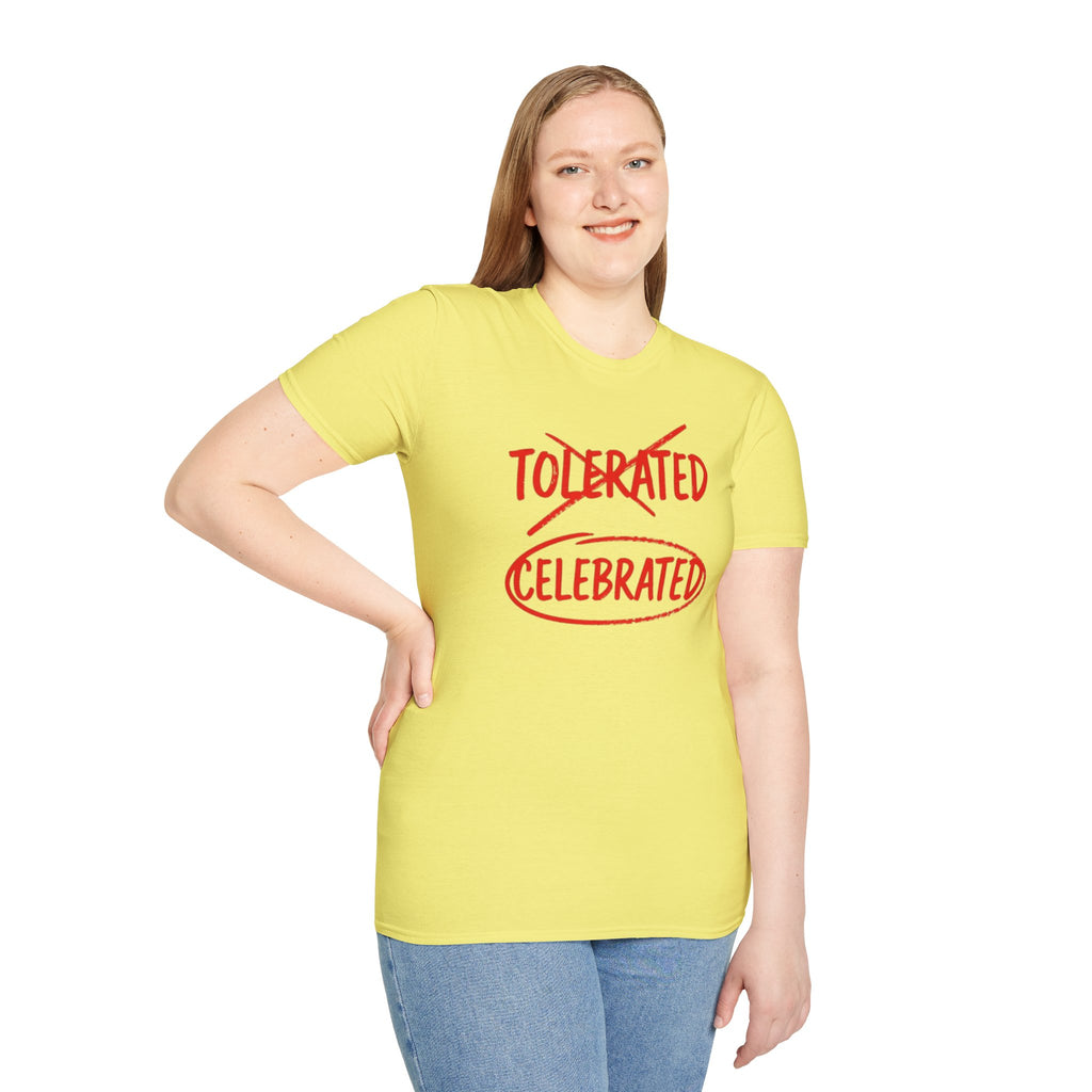 Not Tolerated. Celebrated. T-Shirt