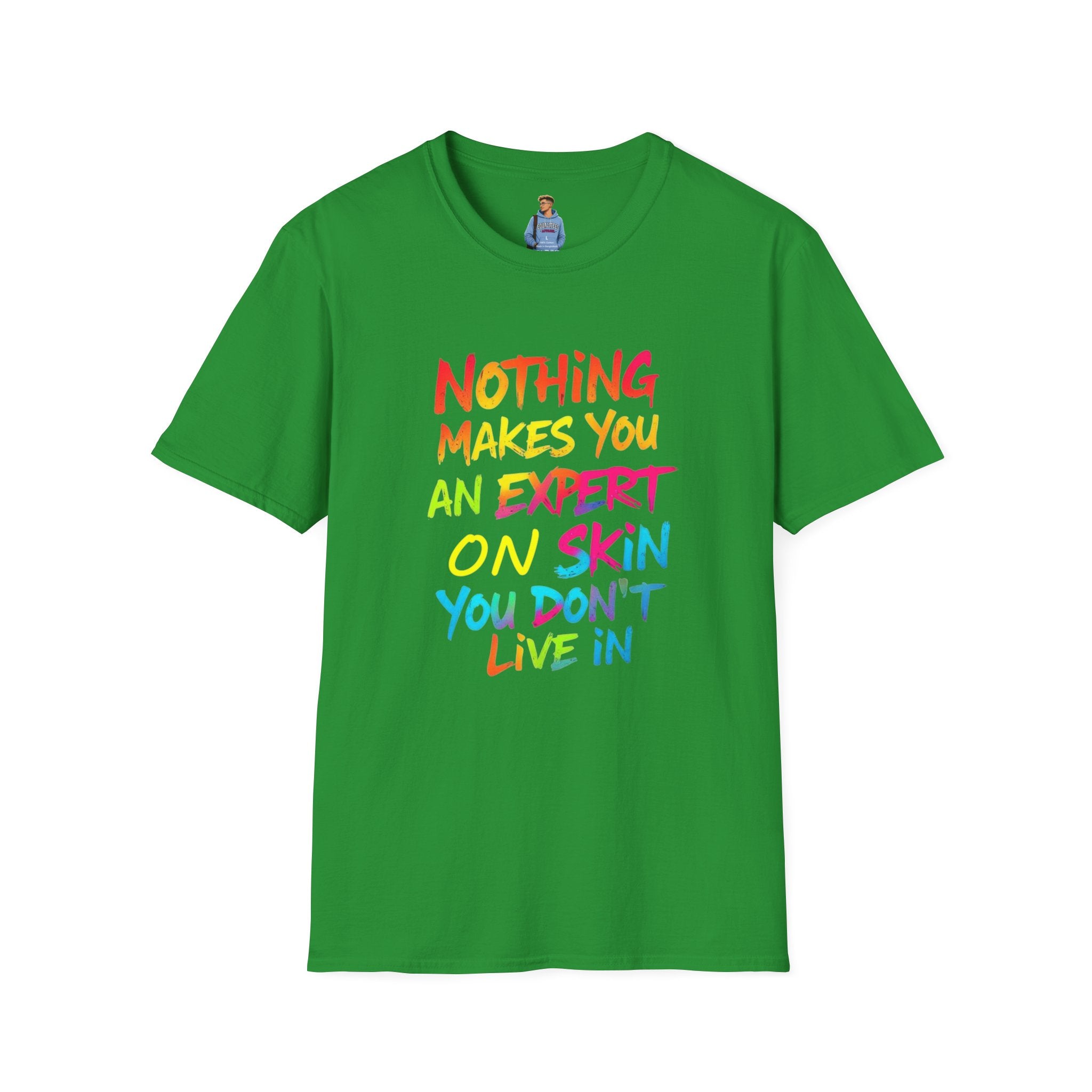 Nothing Makes You An Expert T-Shirt