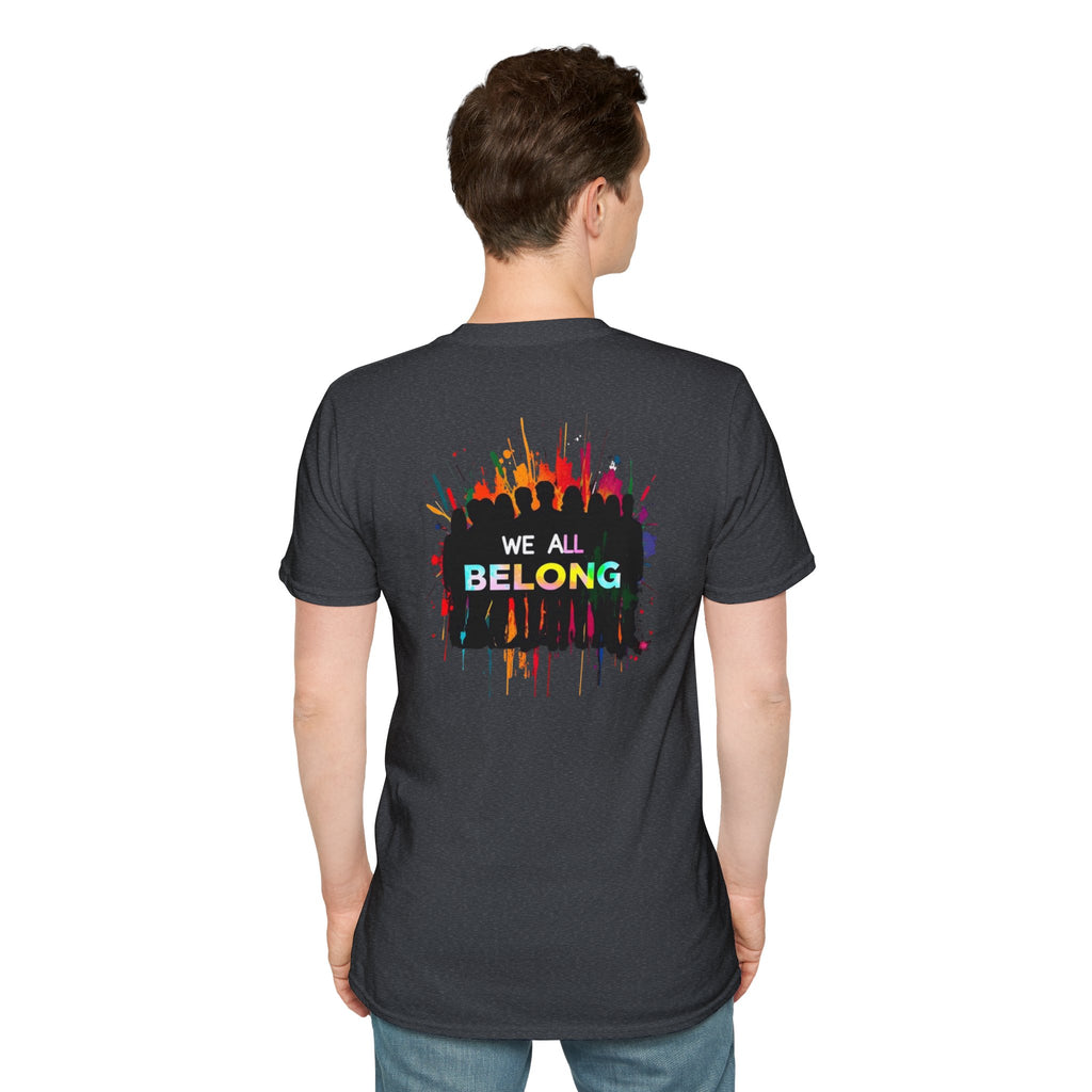 LGBTQ+ Pride Unisex T-Shirt - "Hate Never Made Anyone Less Queer" & "We All Belong" Design